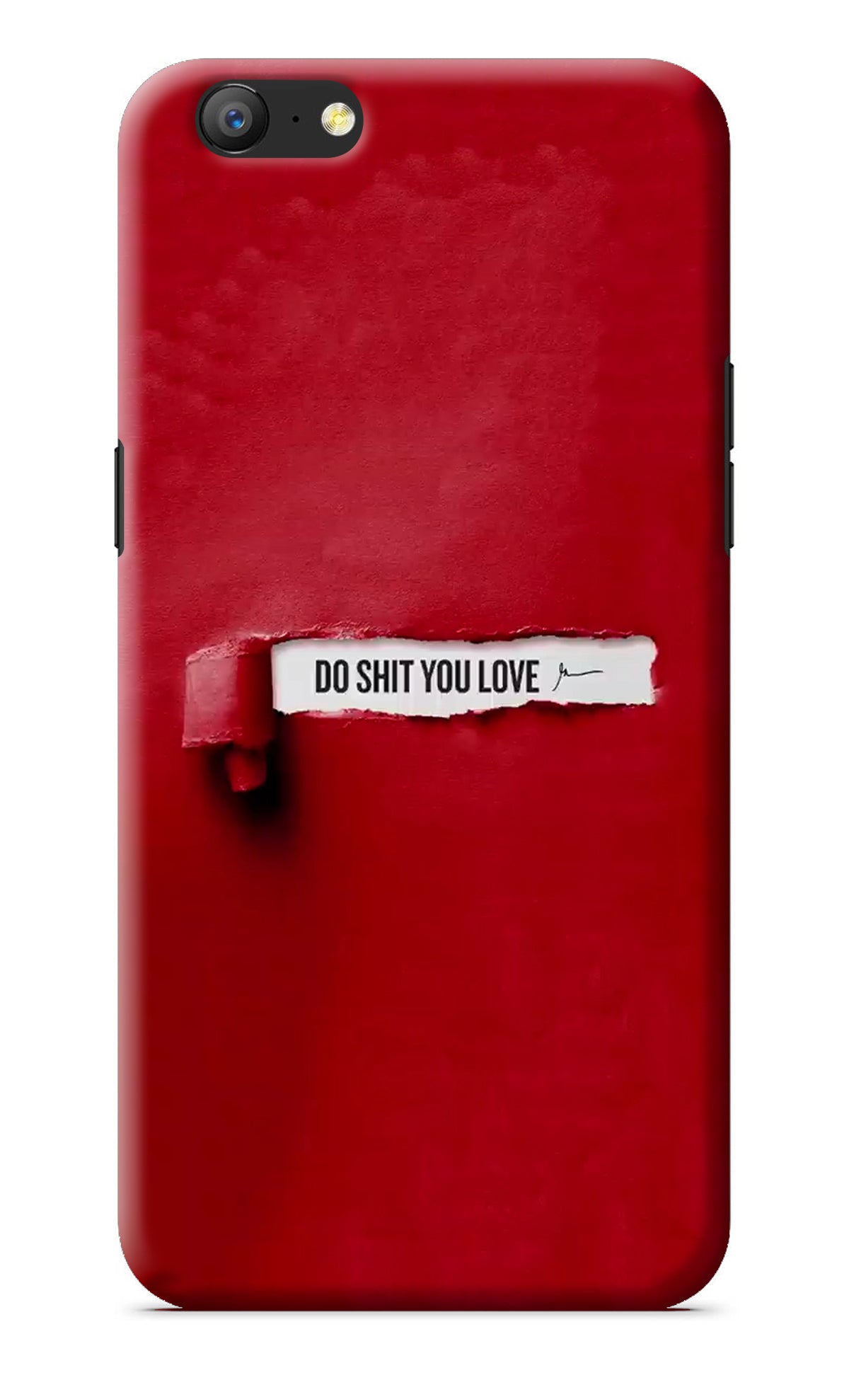 Do Shit You Love Oppo A57 Back Cover