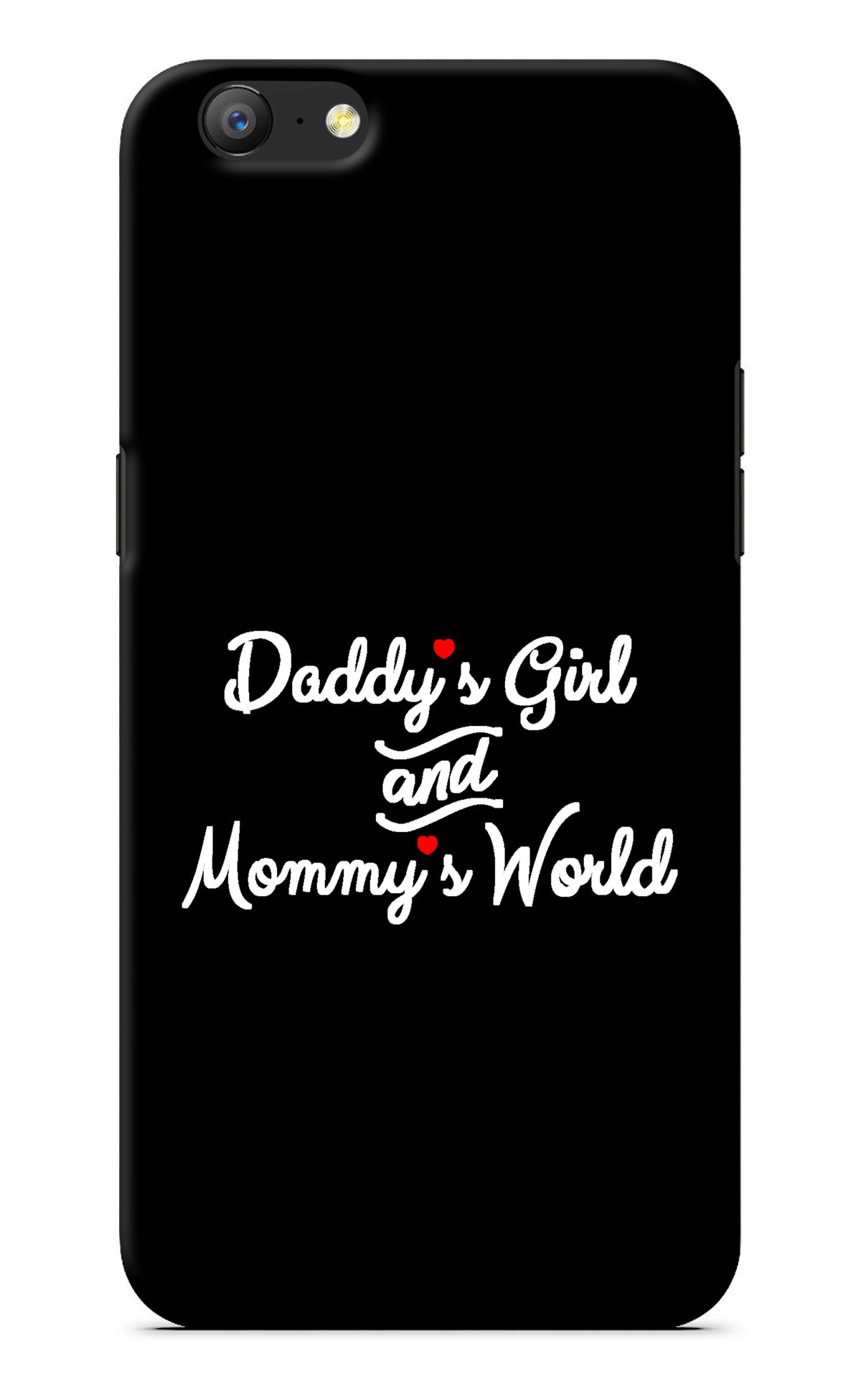 Daddy's Girl and Mommy's World Oppo A57 Back Cover