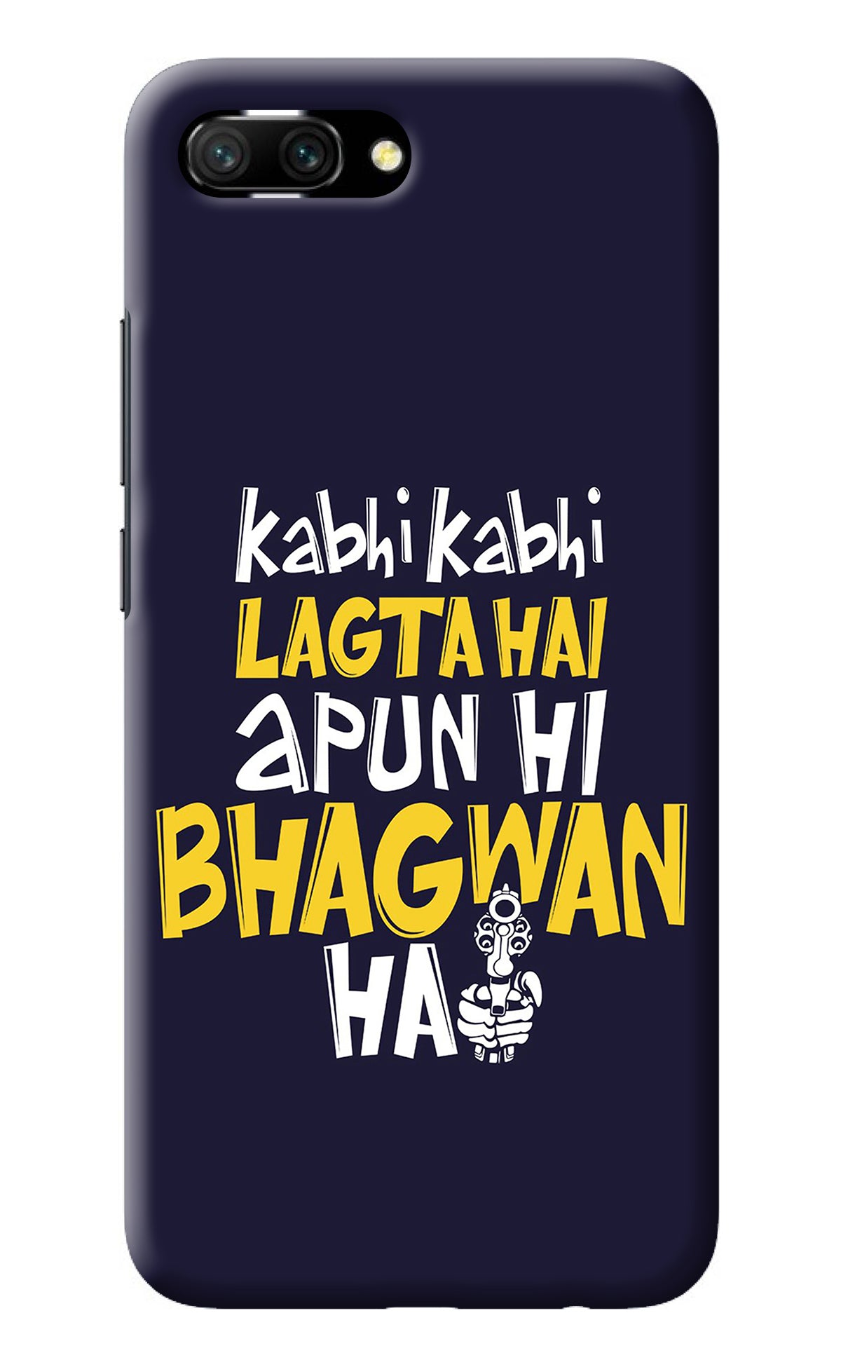 Kabhi Kabhi Lagta Hai Apun Hi Bhagwan Hai Honor 10 Back Cover