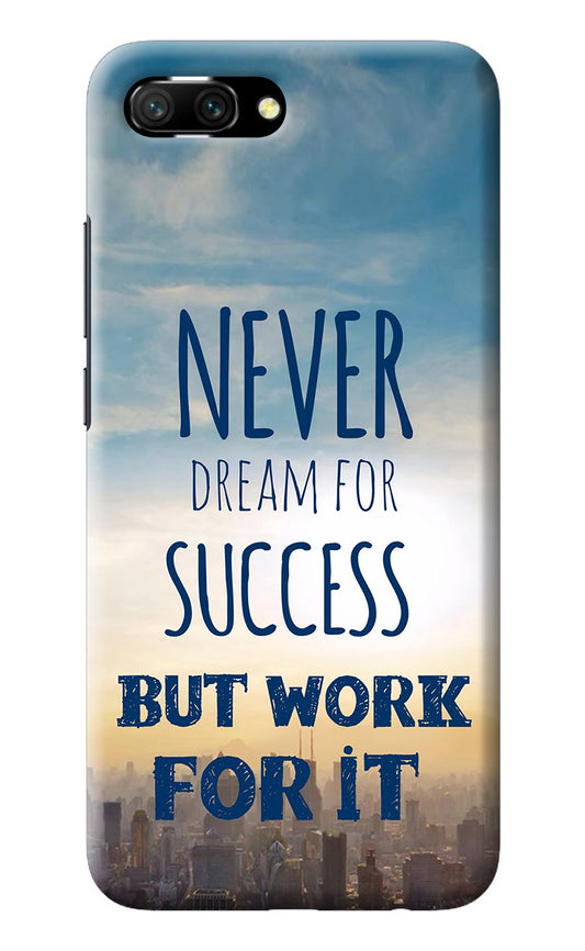 Never Dream For Success But Work For It Honor 10 Back Cover