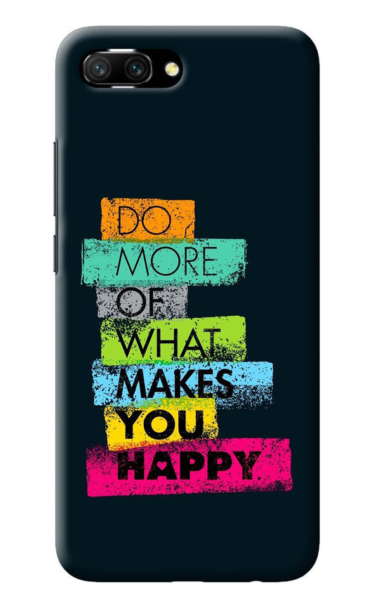 Do More Of What Makes You Happy Honor 10 Back Cover