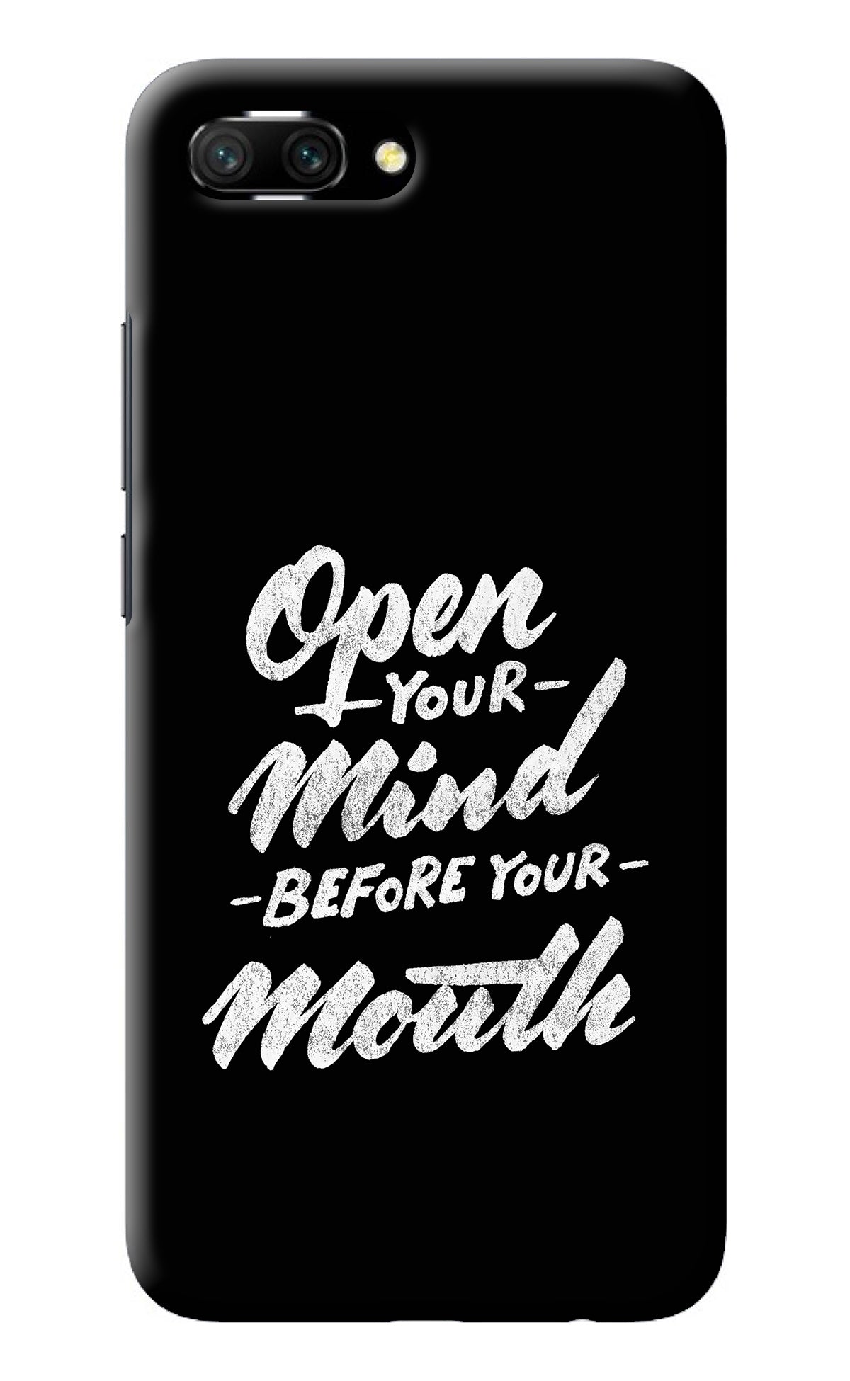 Open Your Mind Before Your Mouth Honor 10 Back Cover