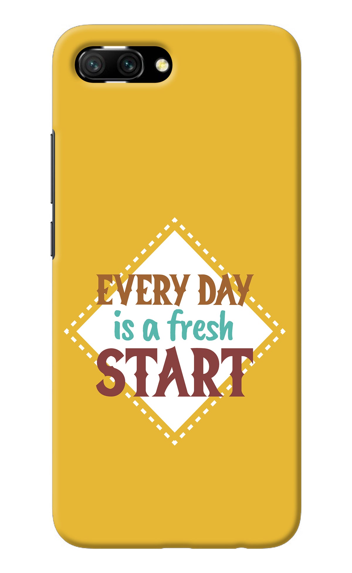 Every day is a Fresh Start Honor 10 Back Cover