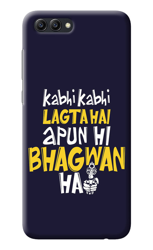 Kabhi Kabhi Lagta Hai Apun Hi Bhagwan Hai Honor View 10 Back Cover