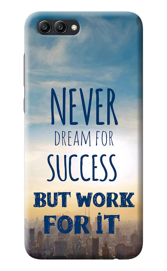 Never Dream For Success But Work For It Honor View 10 Back Cover