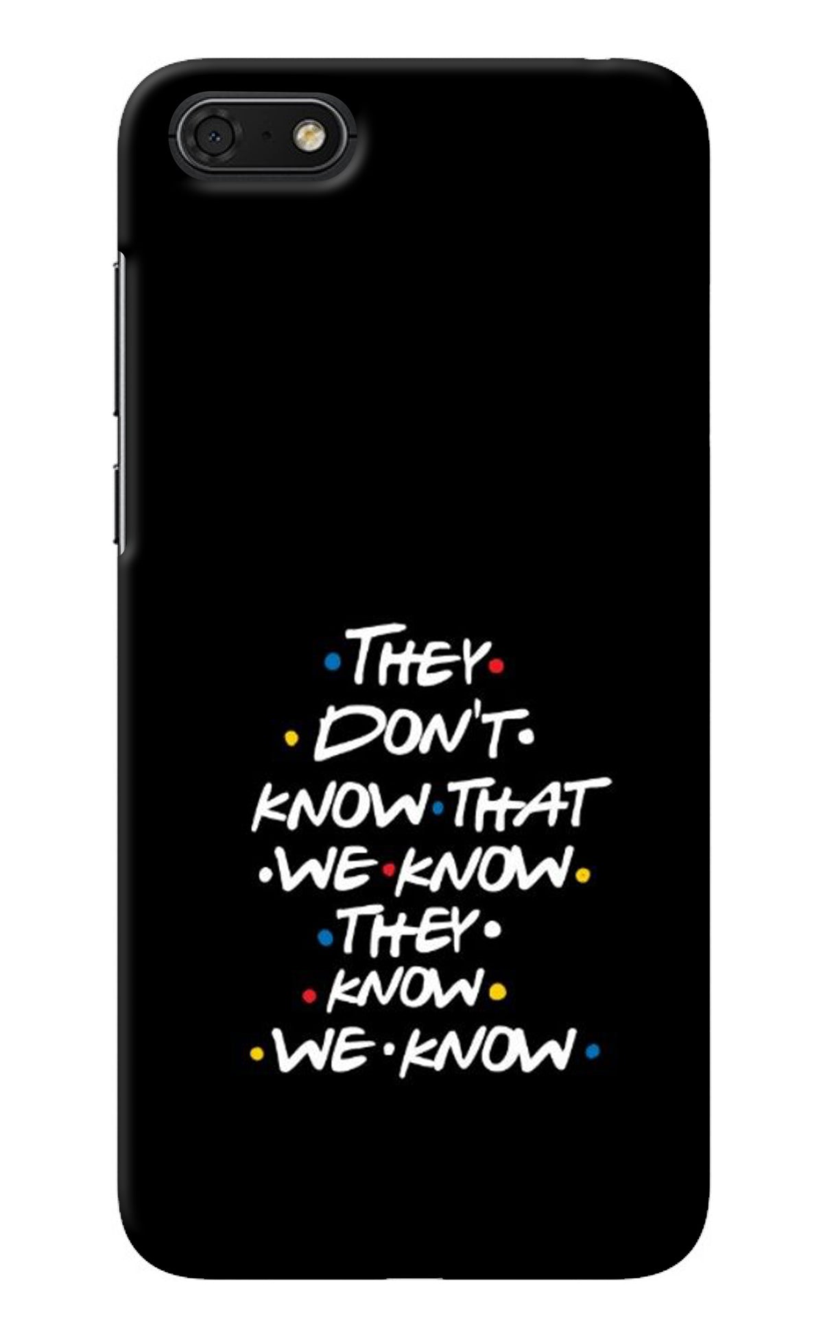 FRIENDS Dialogue Honor 7S Back Cover