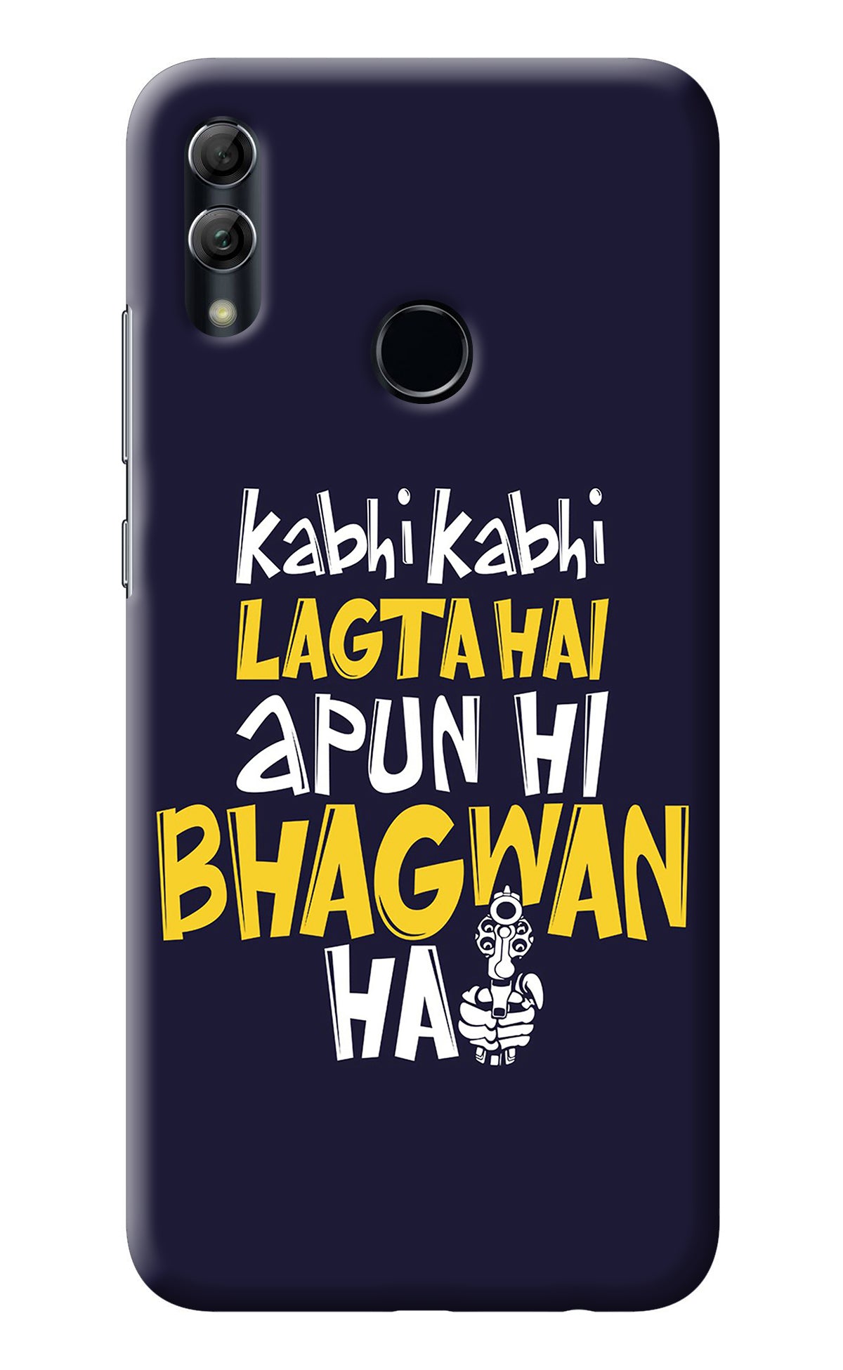 Kabhi Kabhi Lagta Hai Apun Hi Bhagwan Hai Honor 10 Lite Back Cover