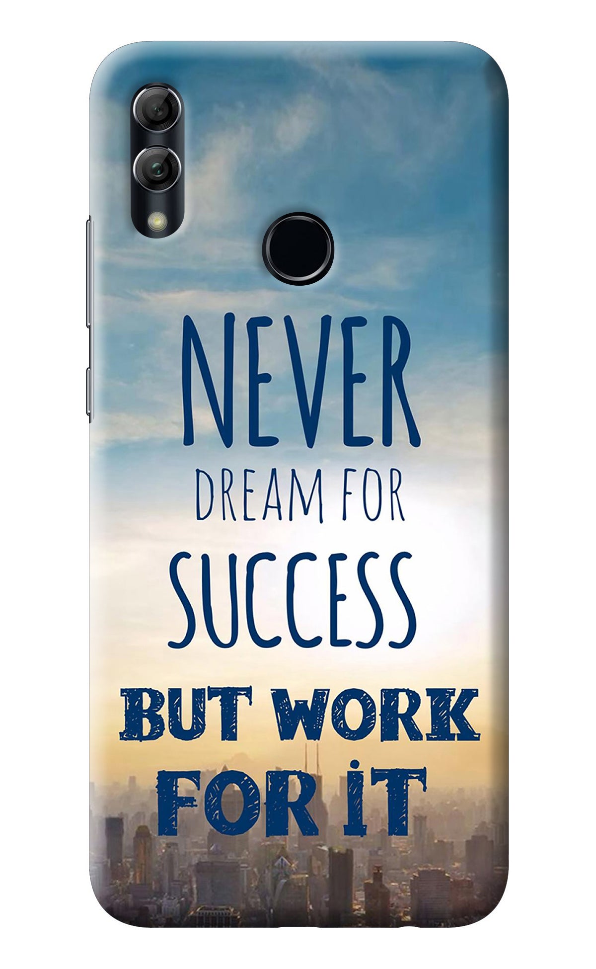 Never Dream For Success But Work For It Honor 10 Lite Back Cover