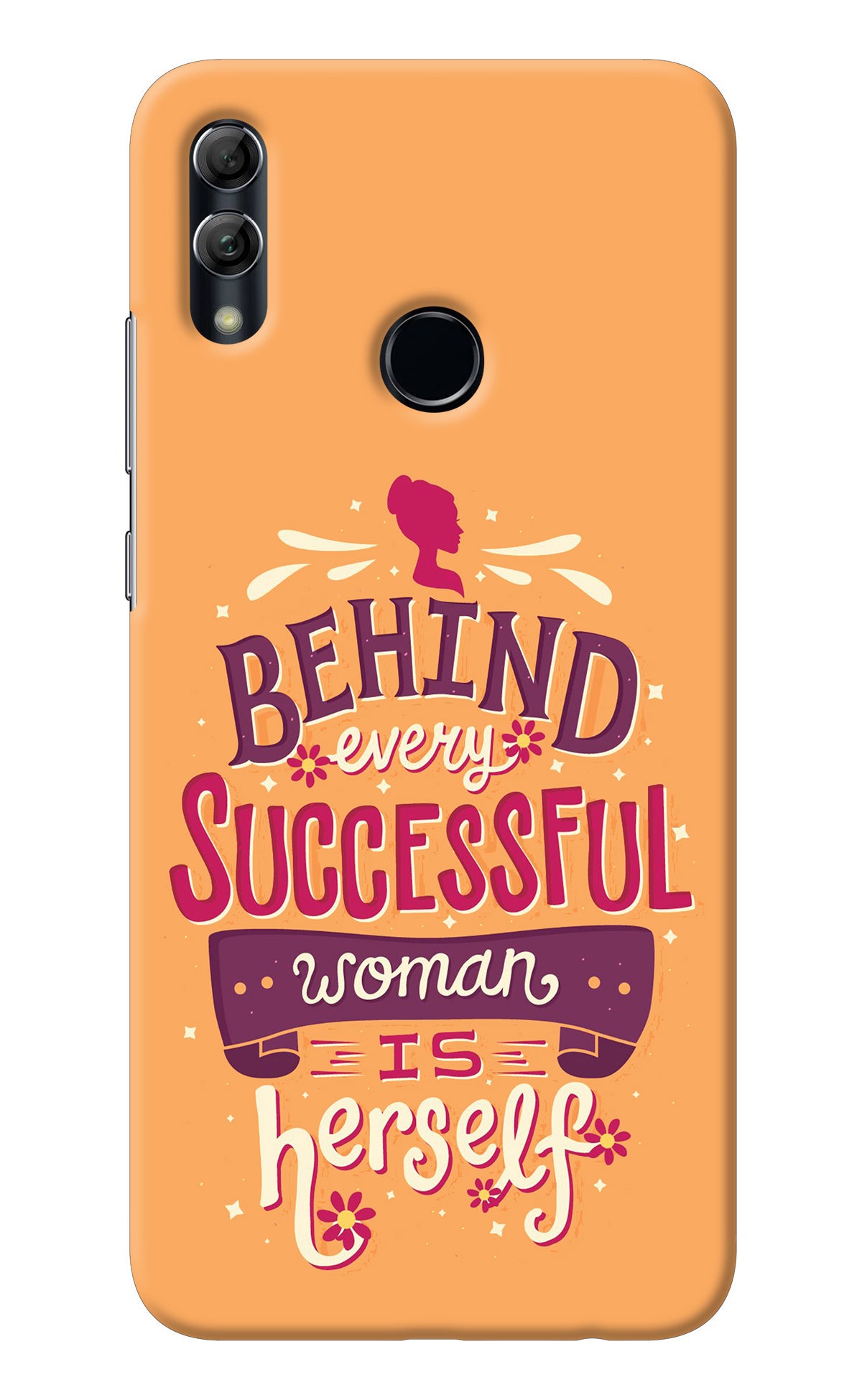 Behind Every Successful Woman There Is Herself Honor 10 Lite Back Cover