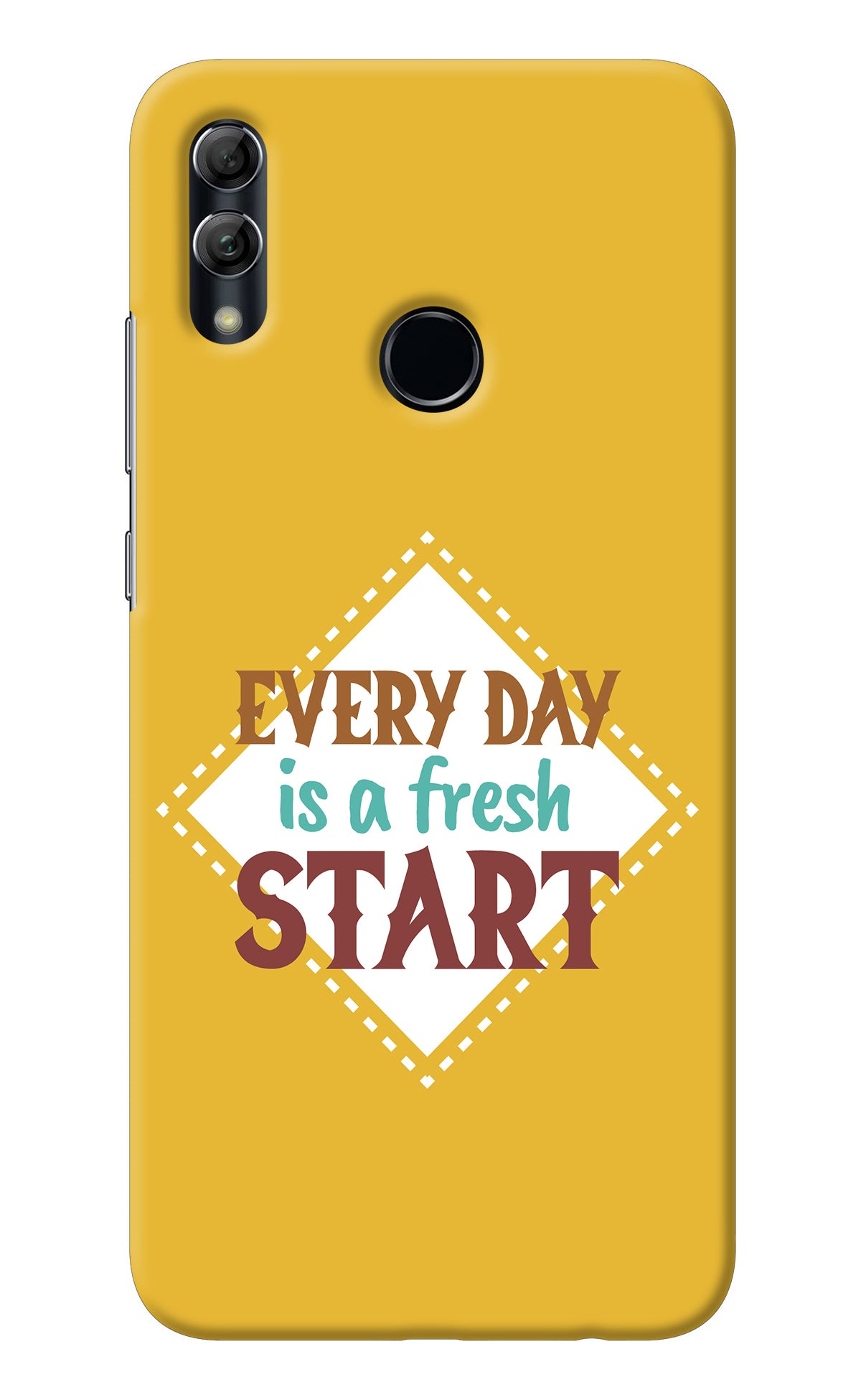 Every day is a Fresh Start Honor 10 Lite Back Cover