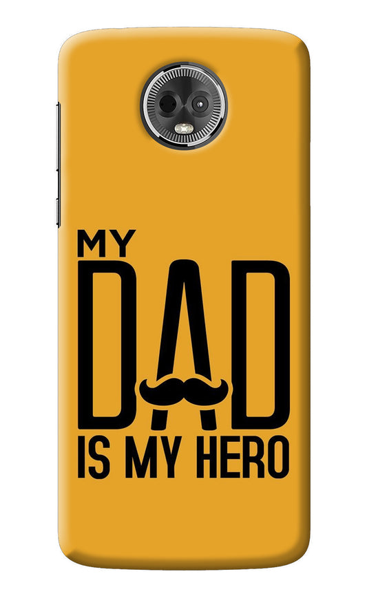 My Dad Is My Hero Moto E5 Plus Back Cover