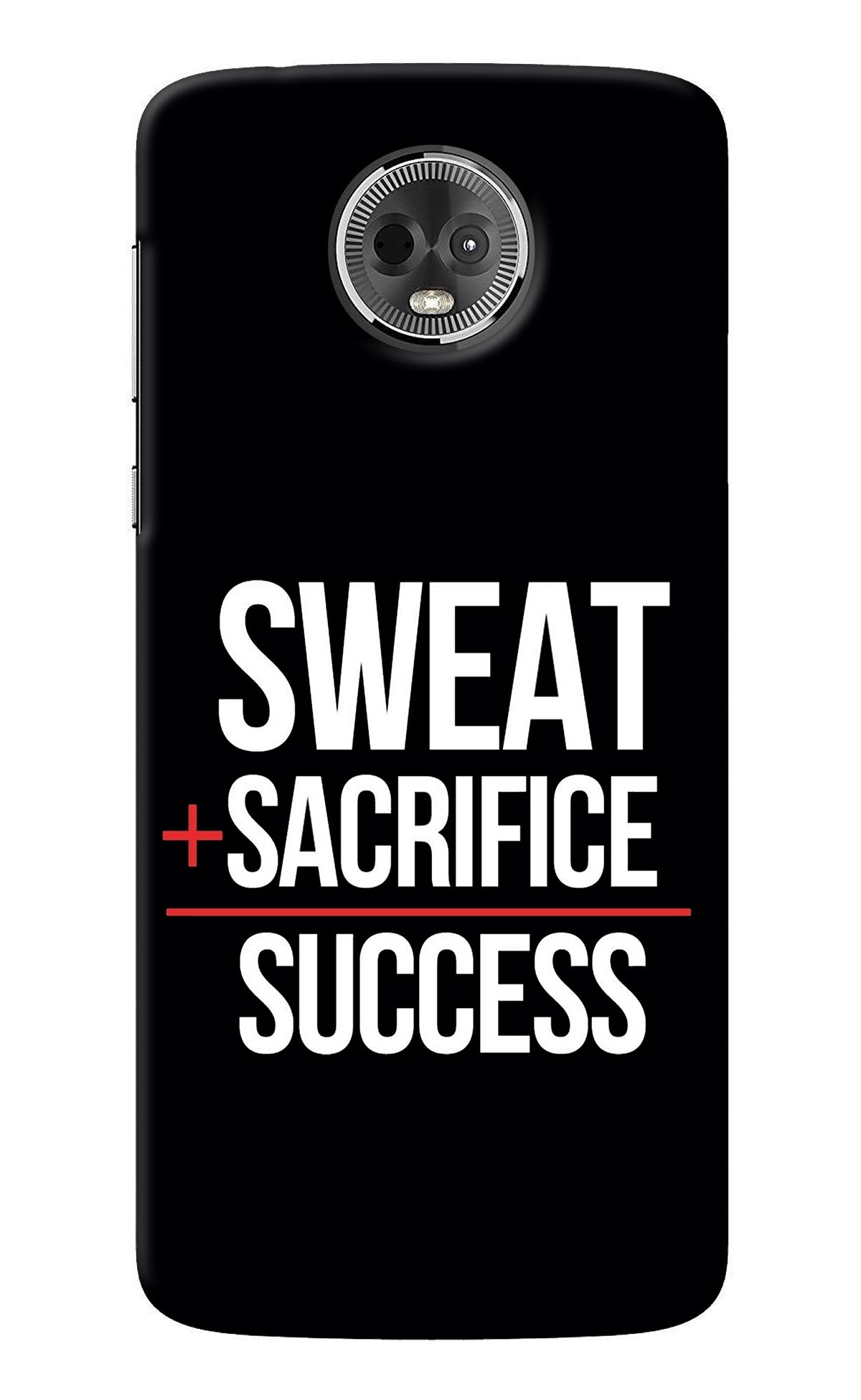 Sweat Sacrifice Success Moto E5 Plus Back Cover