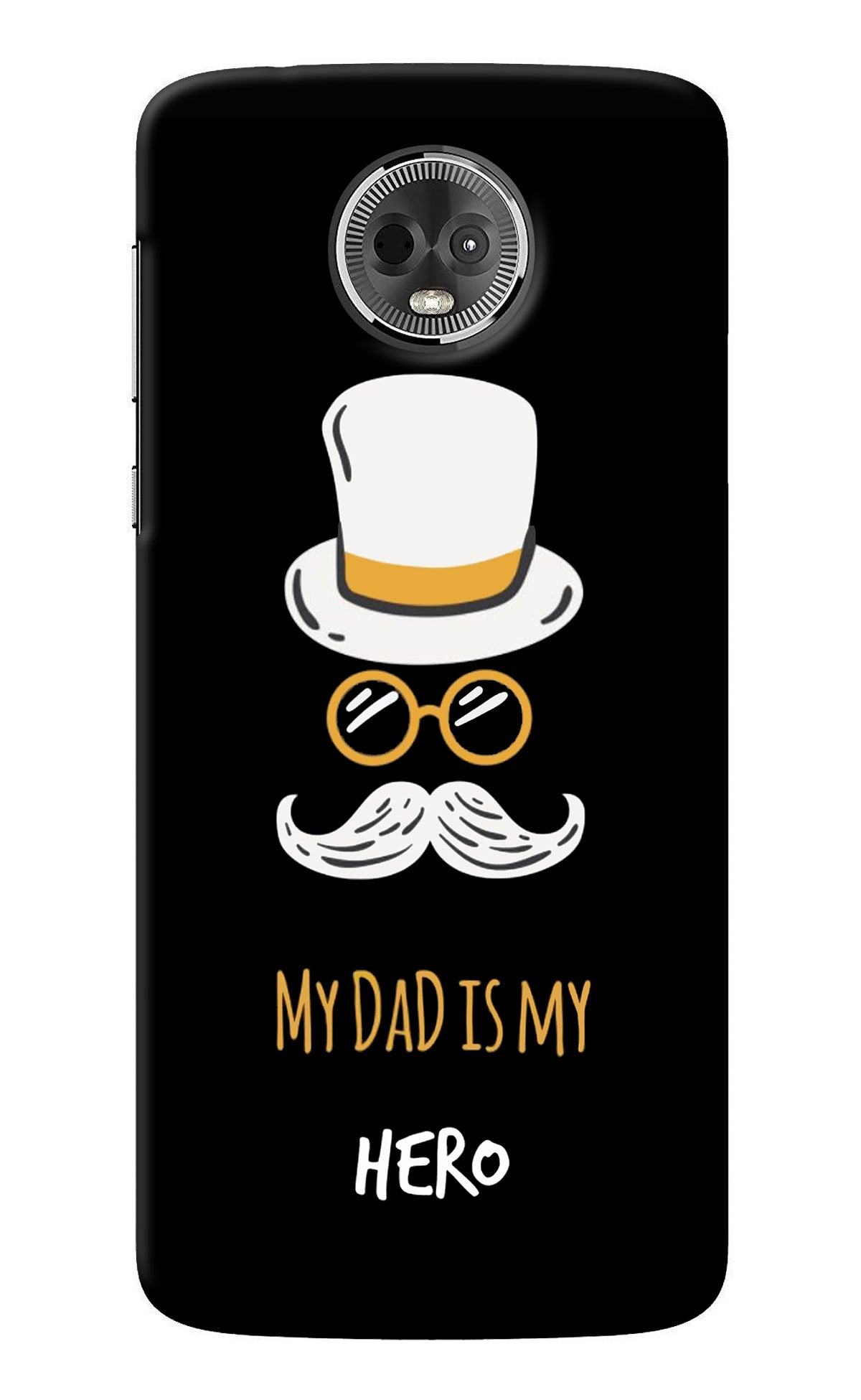 My Dad Is My Hero Moto E5 Plus Back Cover