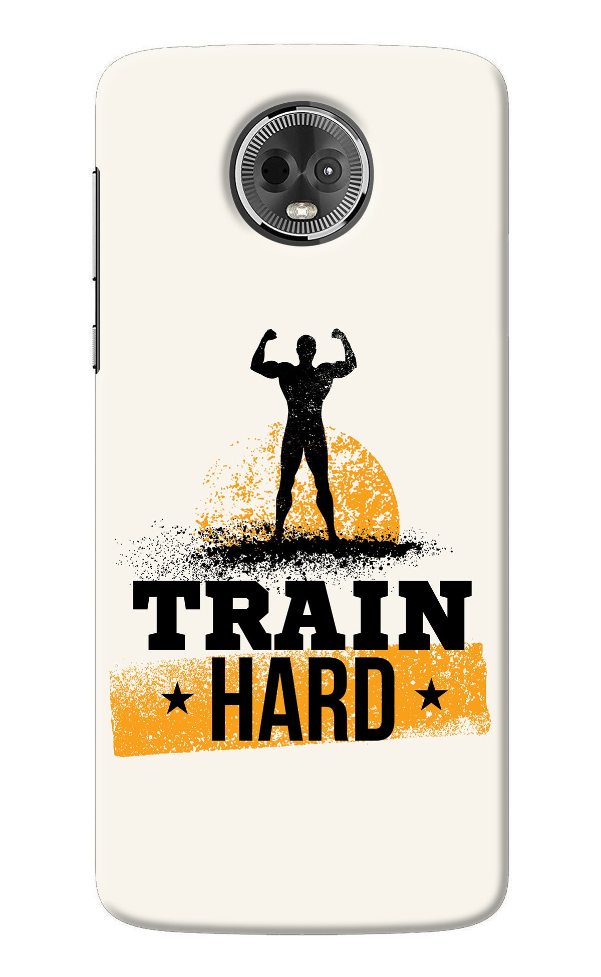 Train Hard Moto E5 Plus Back Cover