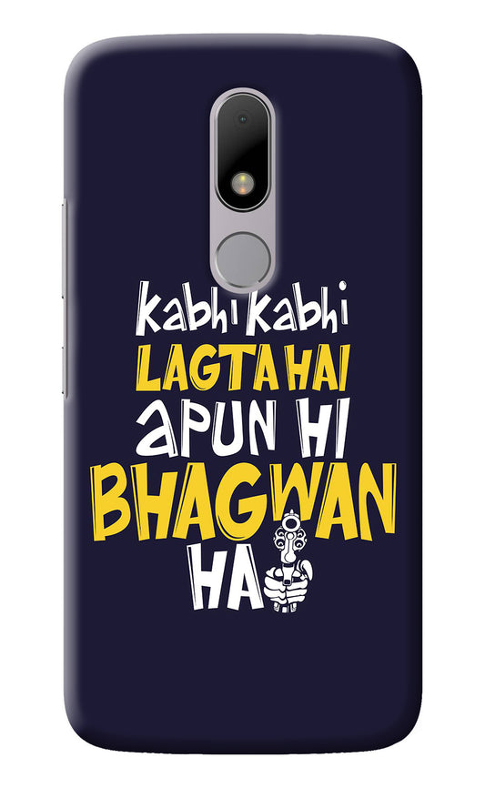 Kabhi Kabhi Lagta Hai Apun Hi Bhagwan Hai Moto M Back Cover