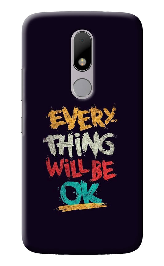 Everything Will Be Ok Moto M Back Cover