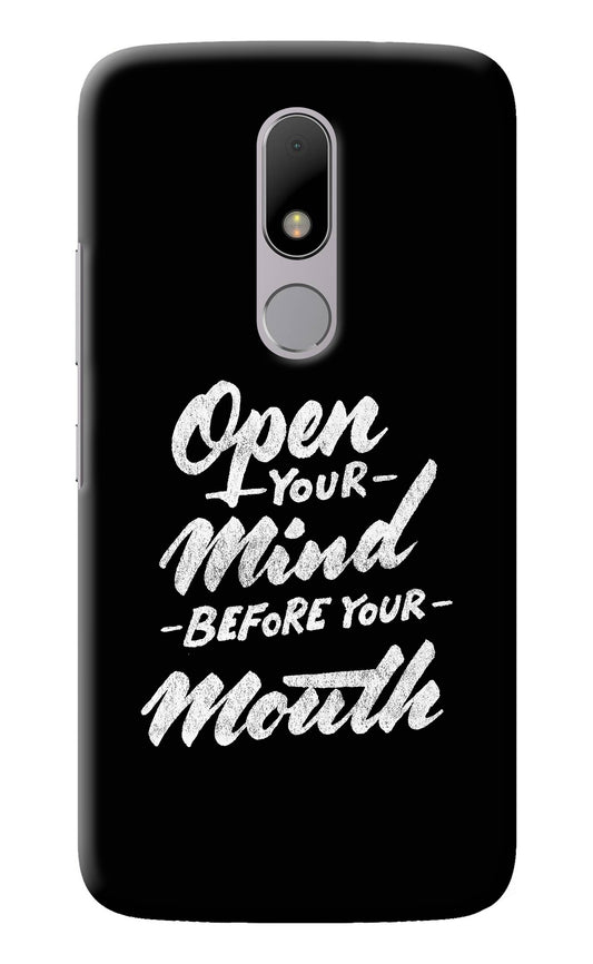 Open Your Mind Before Your Mouth Moto M Back Cover