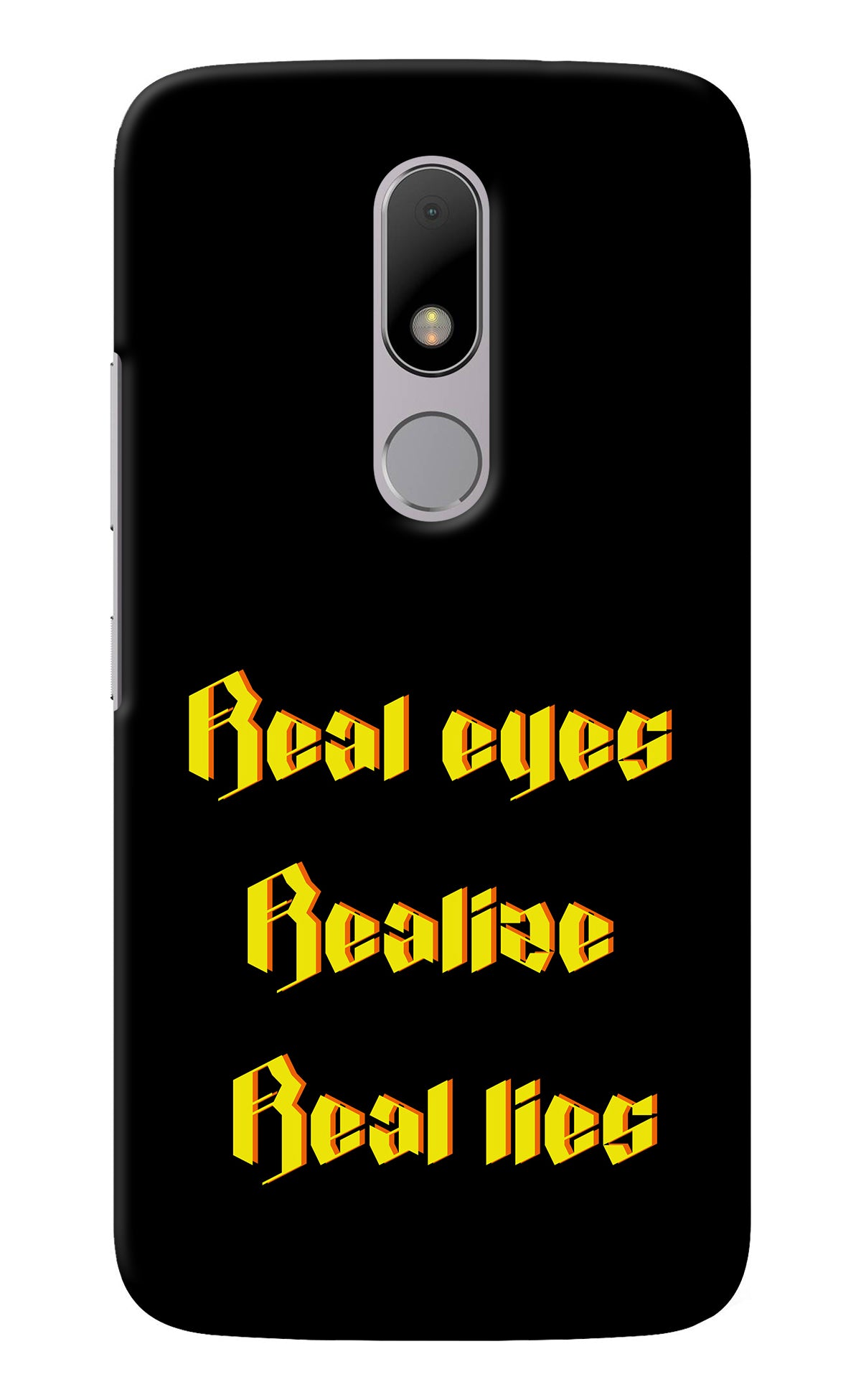 Real Eyes Realize Real Lies Moto M Back Cover