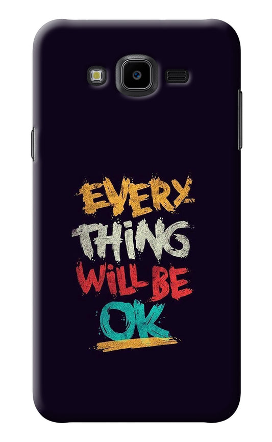 Everything Will Be Ok Samsung J7 Nxt Back Cover
