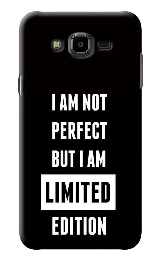 I Am Not Perfect But I Am Limited Edition Samsung J7 Nxt Back Cover