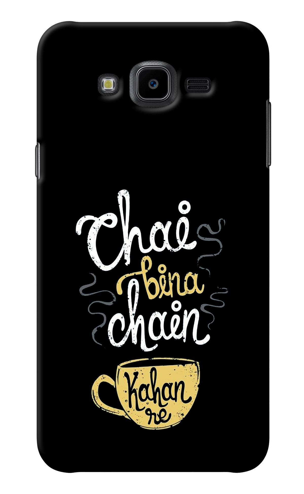 Chai Bina Chain Kaha Re Samsung J7 Nxt Back Cover