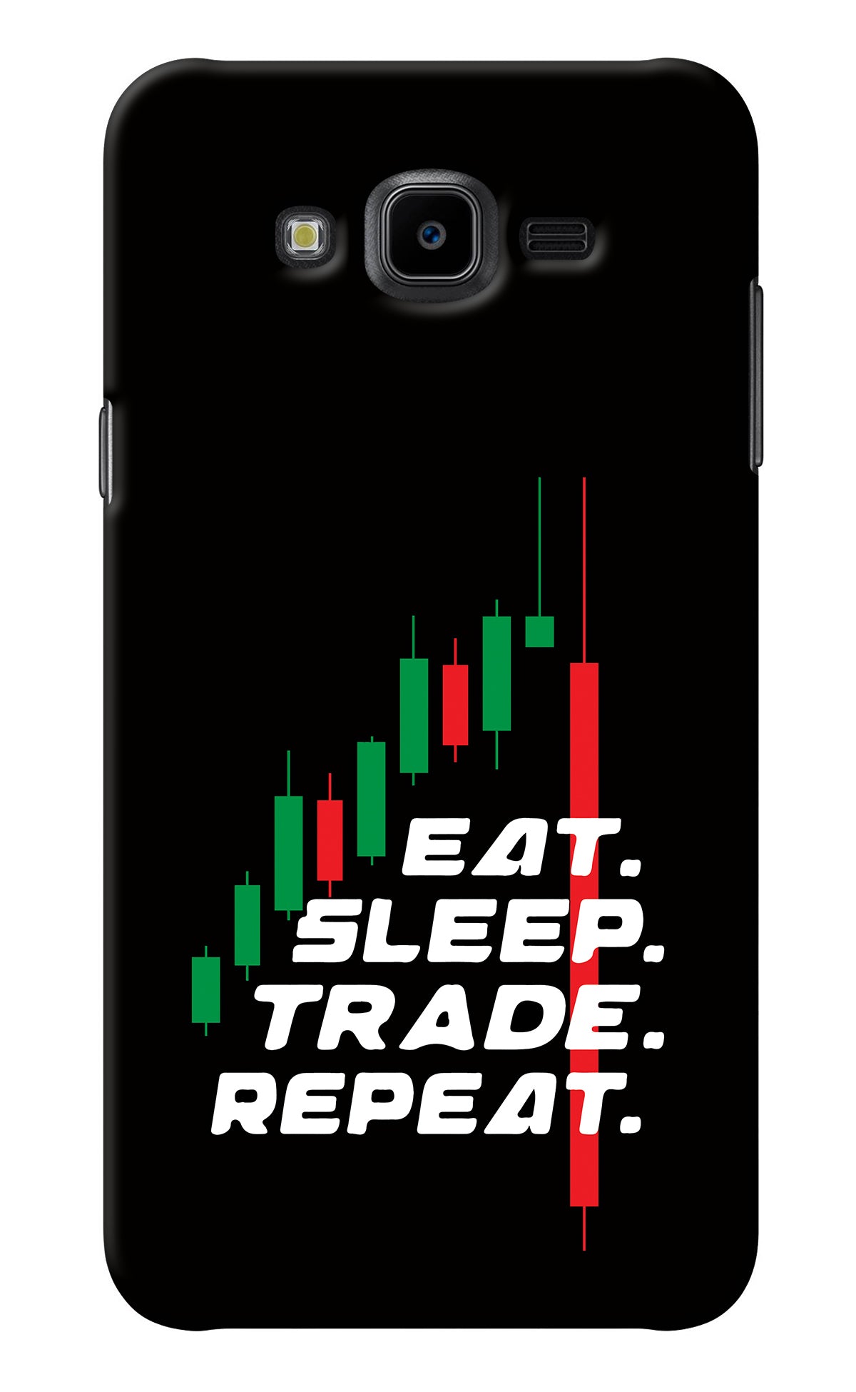 Eat Sleep Trade Repeat Samsung J7 Nxt Back Cover