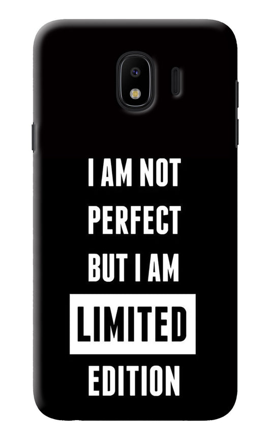 I Am Not Perfect But I Am Limited Edition Samsung J4 Back Cover