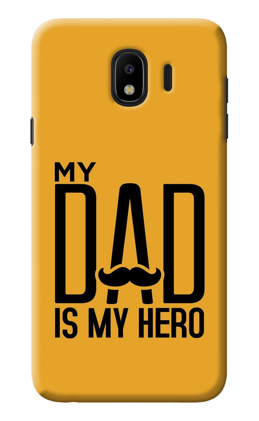 My Dad Is My Hero Samsung J4 Back Cover