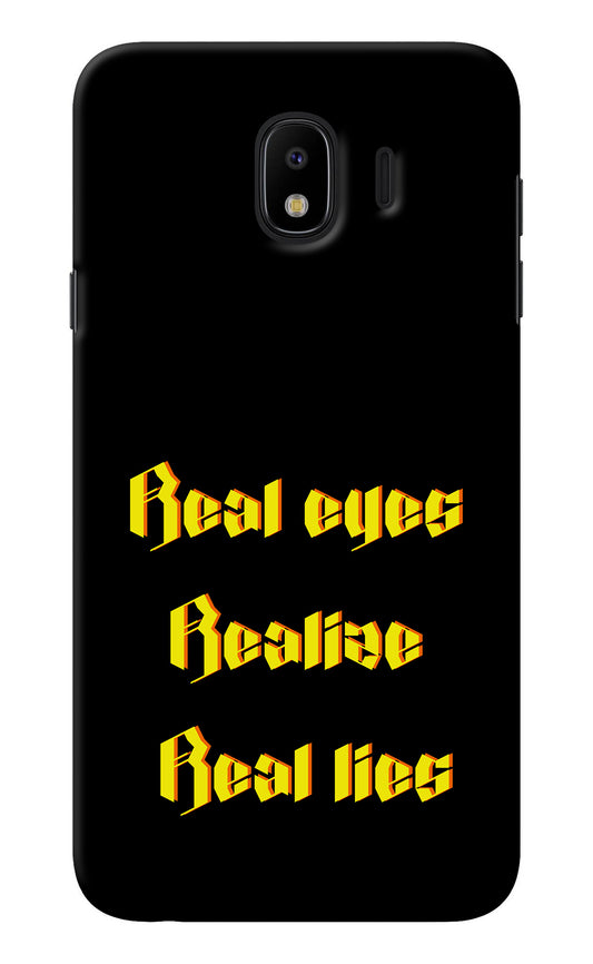 Real Eyes Realize Real Lies Samsung J4 Back Cover