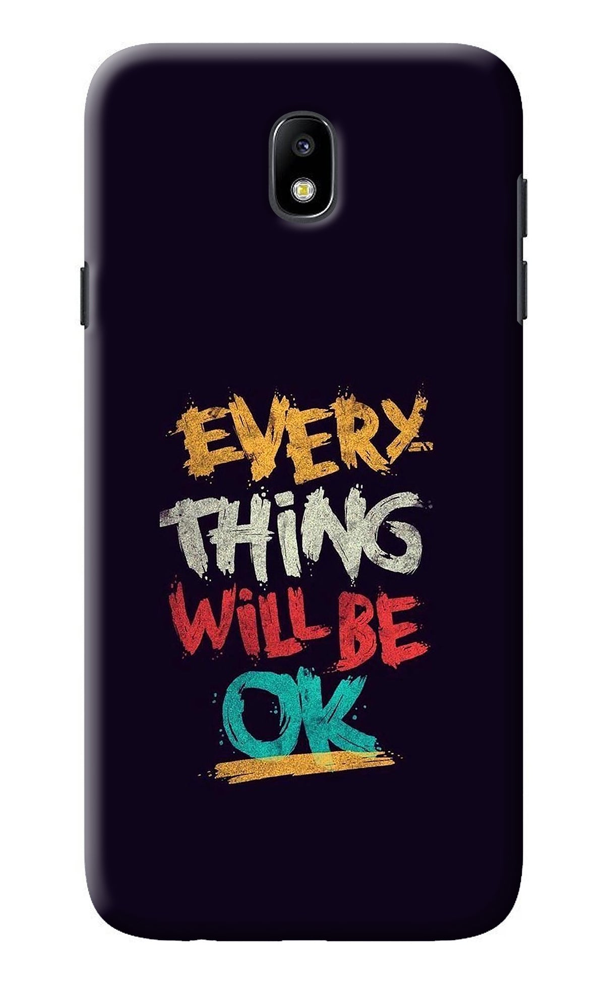 Everything Will Be Ok Samsung J7 Pro Back Cover