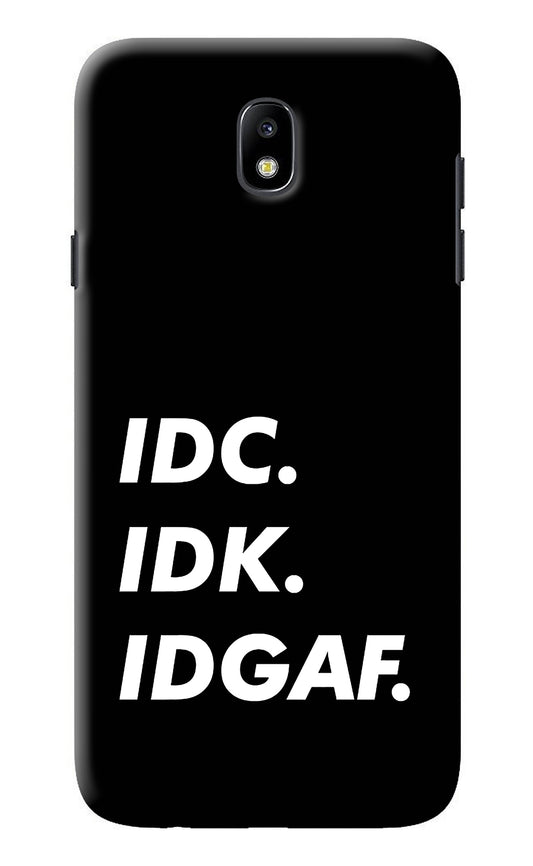 Idc Idk Idgaf Samsung J7 Pro Back Cover