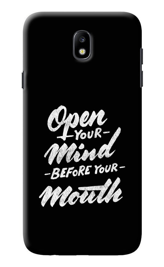 Open Your Mind Before Your Mouth Samsung J7 Pro Back Cover