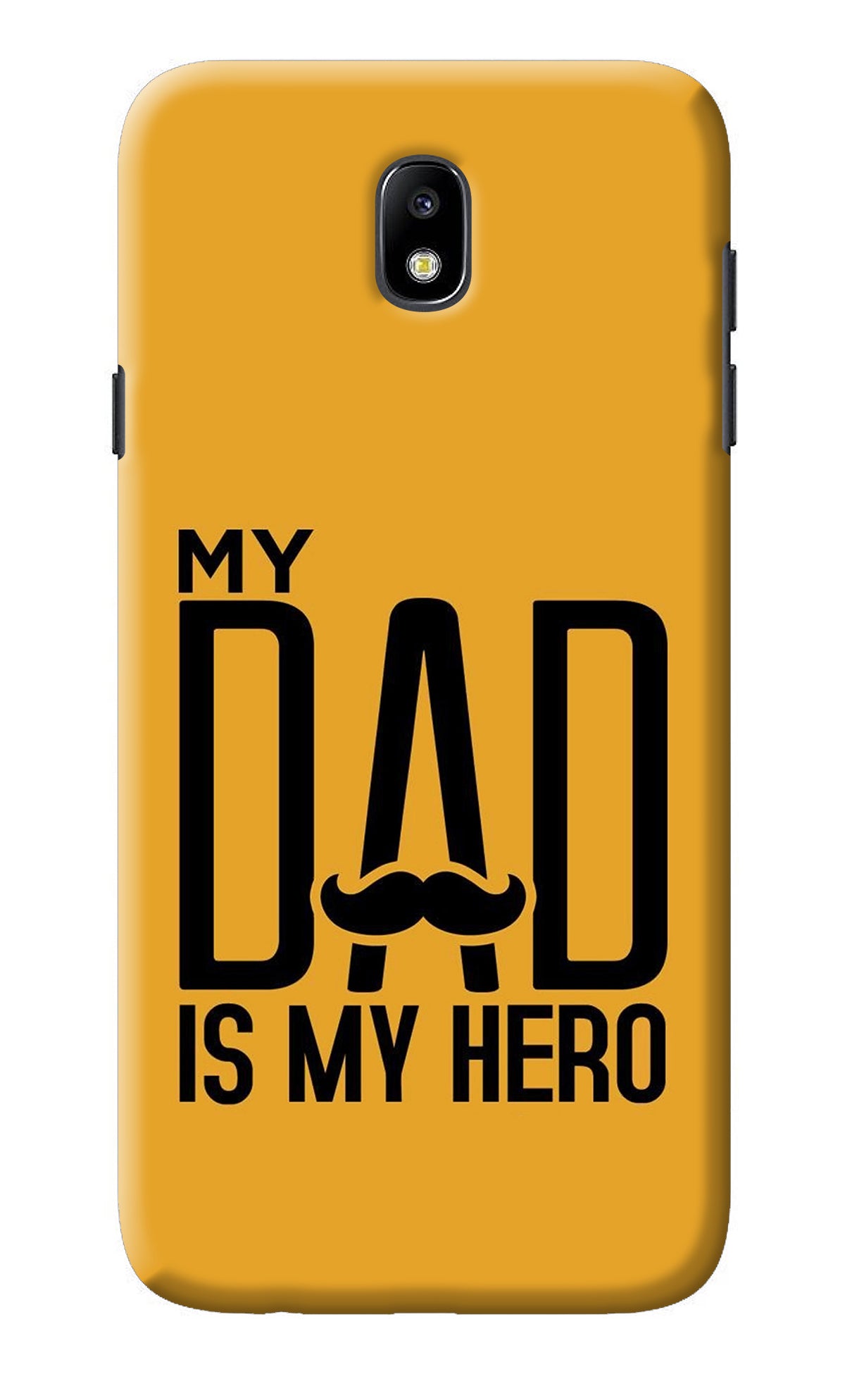 My Dad Is My Hero Samsung J7 Pro Back Cover