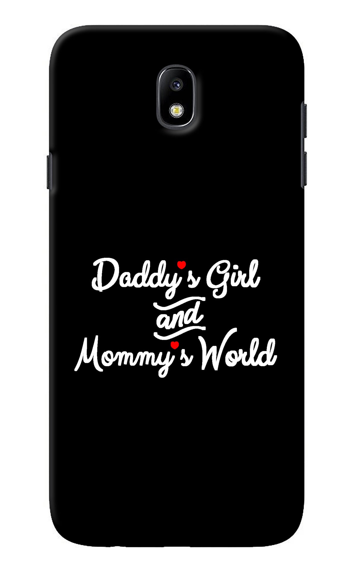 Daddy's Girl and Mommy's World Samsung J7 Pro Back Cover