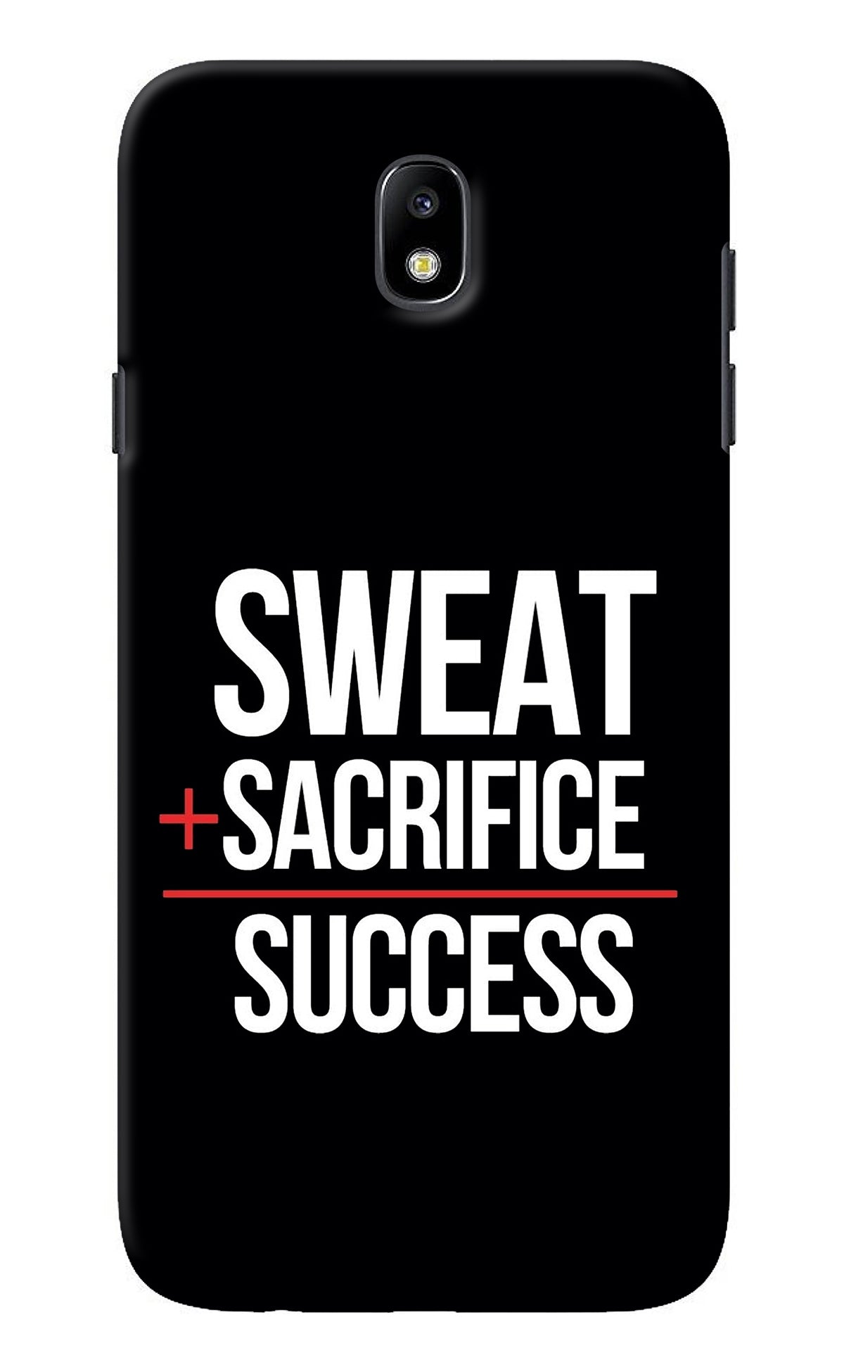 Sweat Sacrifice Success Samsung J7 Pro Back Cover