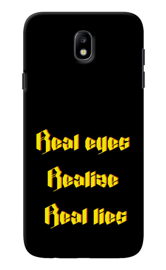 Real Eyes Realize Real Lies Samsung J7 Pro Back Cover