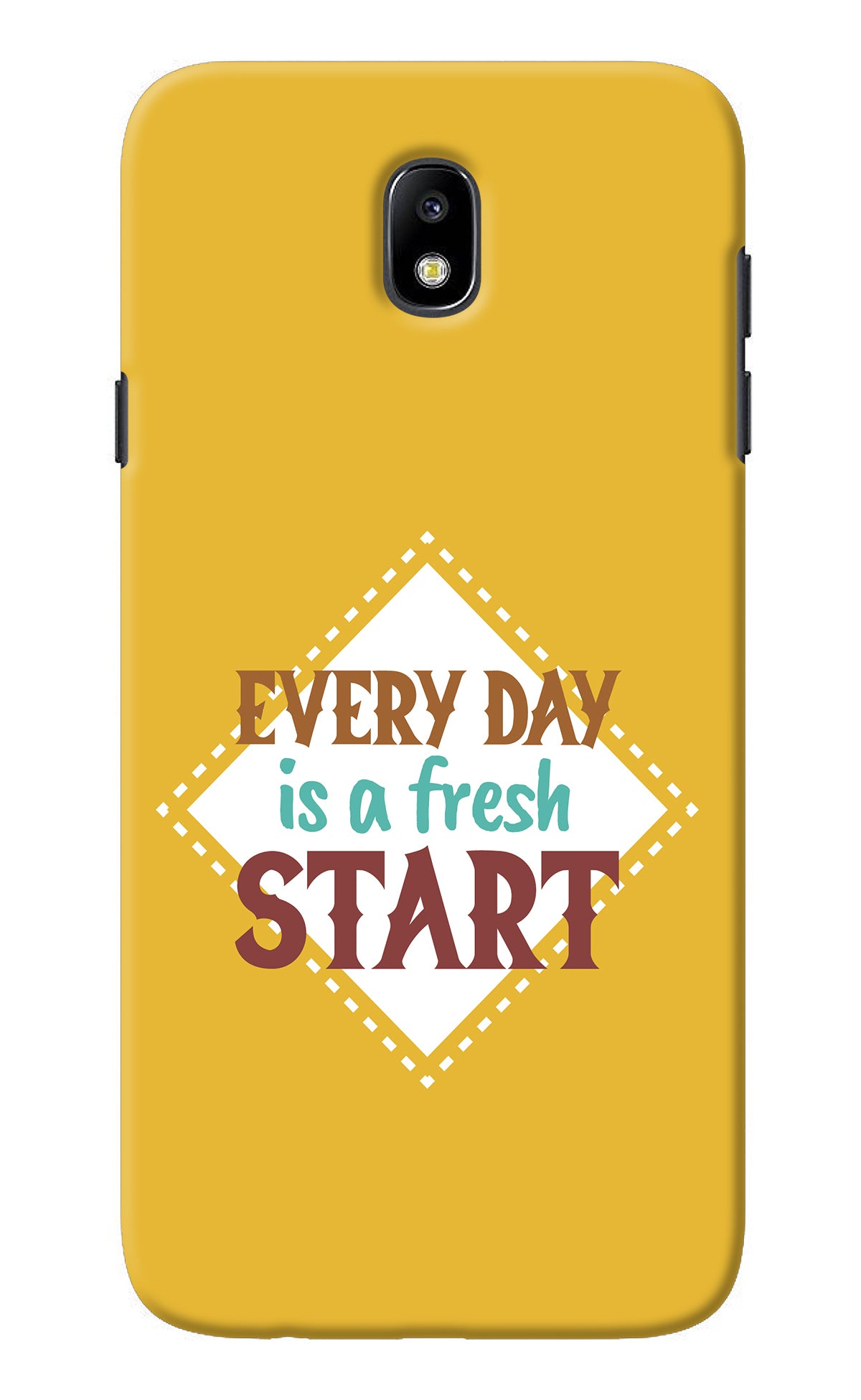 Every day is a Fresh Start Samsung J7 Pro Back Cover