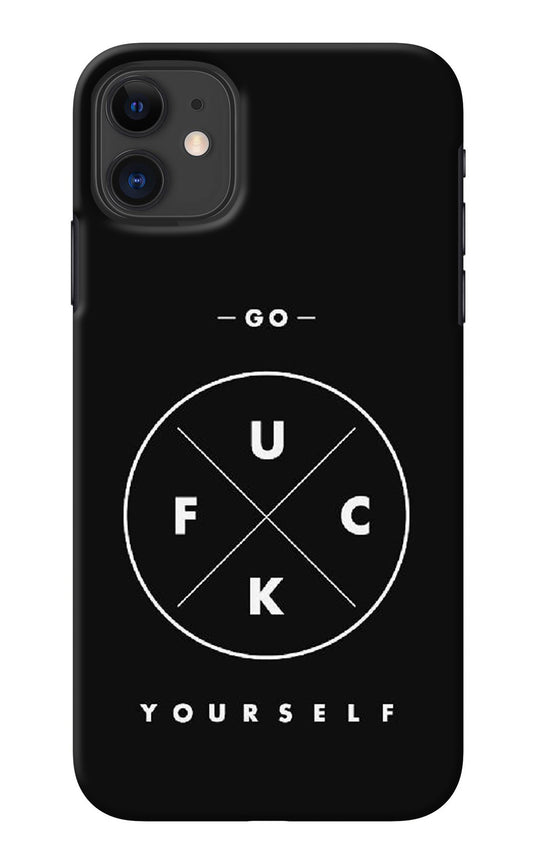 Go Fuck Yourself iPhone 11 Back Cover