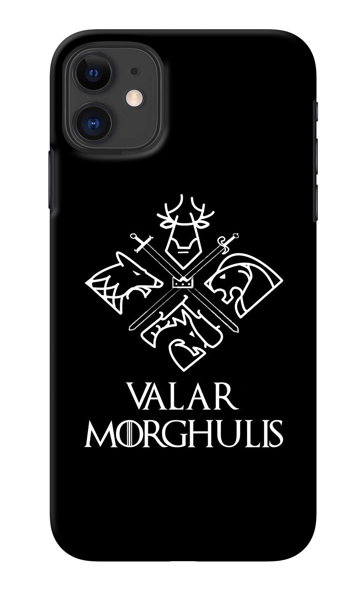 Valar Morghulis | Game Of Thrones iPhone 11 Back Cover