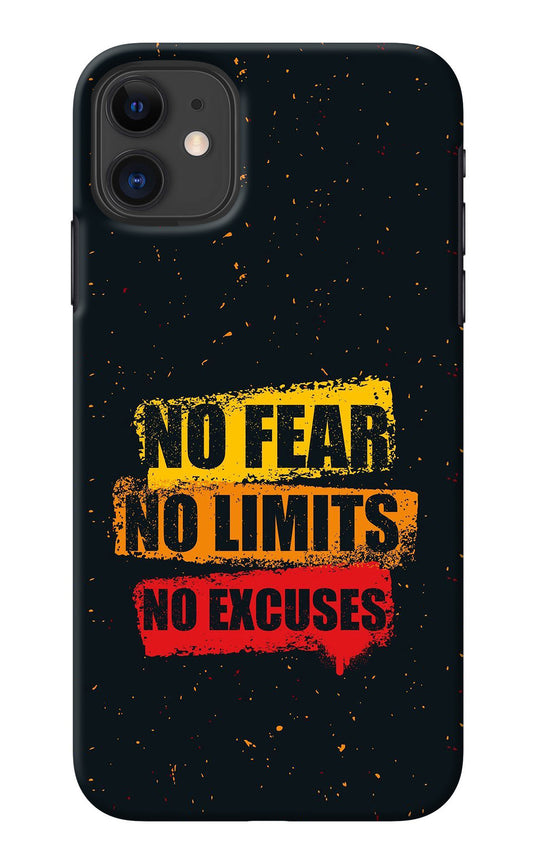 No Fear No Limits No Excuse iPhone 11 Back Cover
