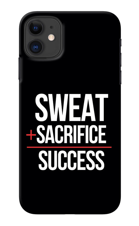 Sweat Sacrifice Success iPhone 11 Back Cover