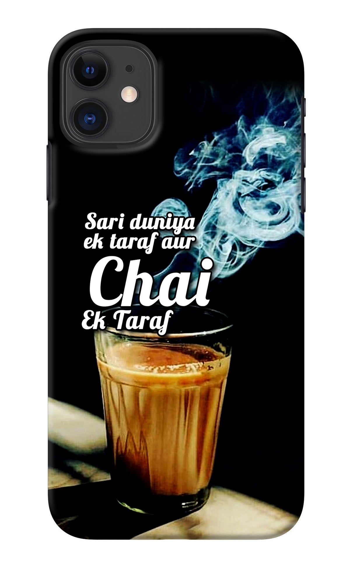 Chai Ek Taraf Quote iPhone 11 Back Cover