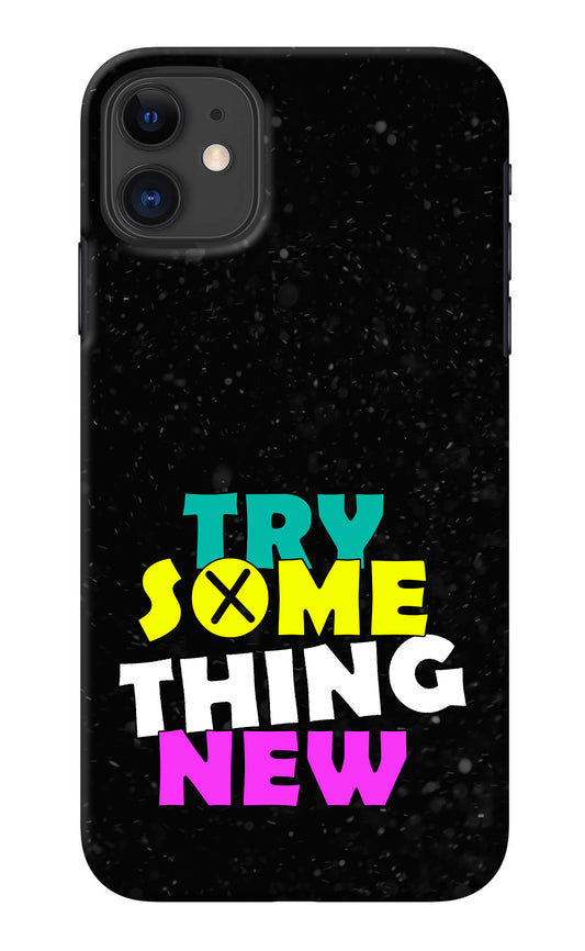 Try Something New iPhone 11 Back Cover