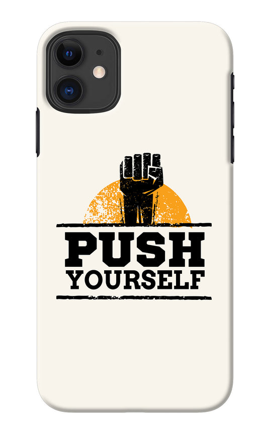 Push Yourself iPhone 11 Back Cover