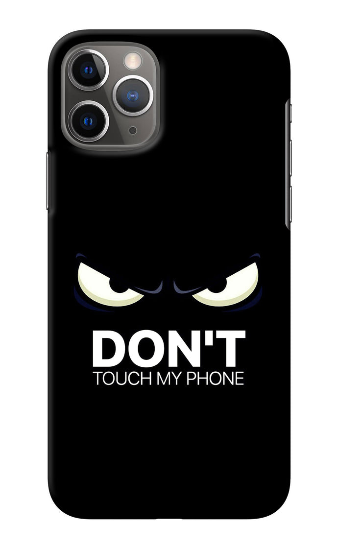 Don'T Touch My Phone iPhone 11 Pro Back Cover