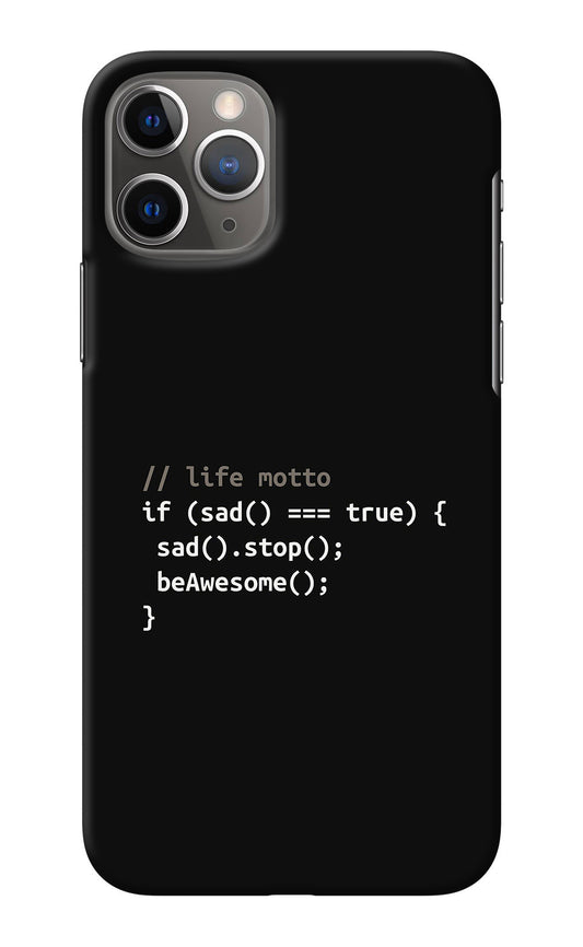 Life Motto Code iPhone 11 Pro Back Cover