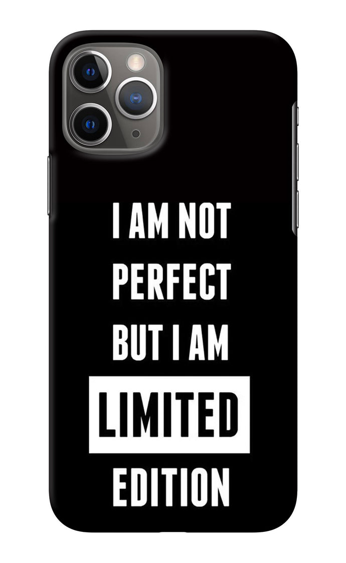 I Am Not Perfect But I Am Limited Edition iPhone 11 Pro Back Cover