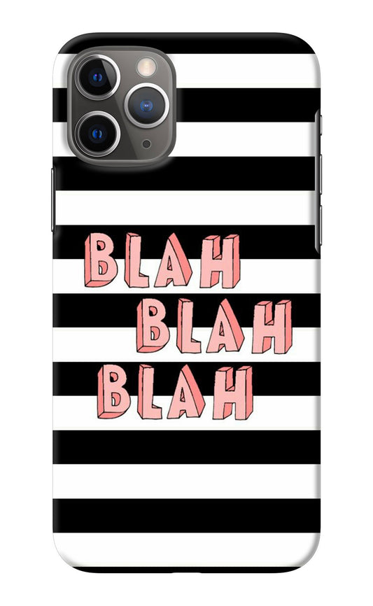 Blah Blah Blah iPhone 11 Pro Back Cover