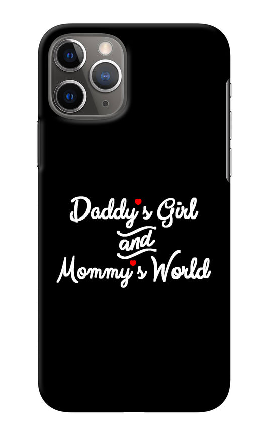 Daddy's Girl and Mommy's World iPhone 11 Pro Back Cover