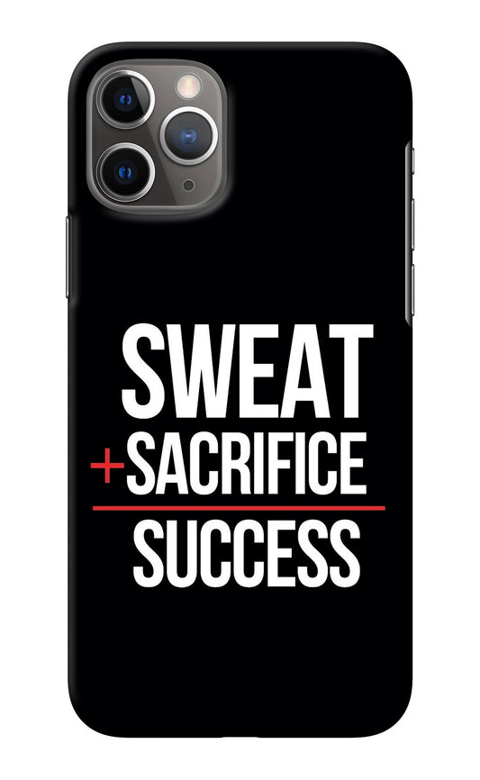 Sweat Sacrifice Success iPhone 11 Pro Back Cover